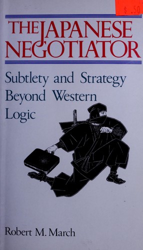 Cover for Japanese Negotiator Subtlety and Strategy Beyond Western Logic