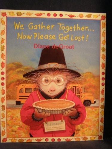 Cover for We Gather Together...Now Please Get Lost!