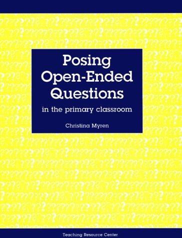 Cover for Posing Open Ended Questions in the Primary Classroom (5721)