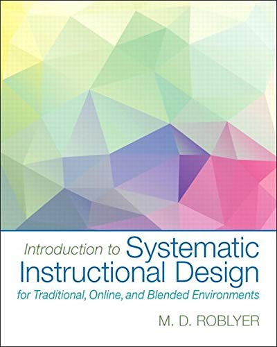 Cover for Introduction to Systematic Instructional Design for Traditional, Online, and Blended Environments, Loose-Leaf Version