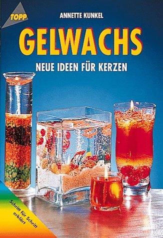 Cover for Gelwachs. Neue Ideen für Kerzen.