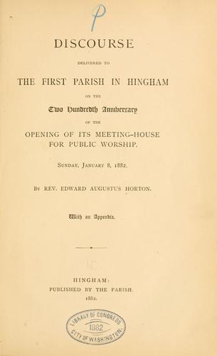 Cover for Discourse delivered to the First parish in Hingham on the two hundredth anniversary of the opening of its meeting-house for public worship. Sunday, January 8, 1882.
