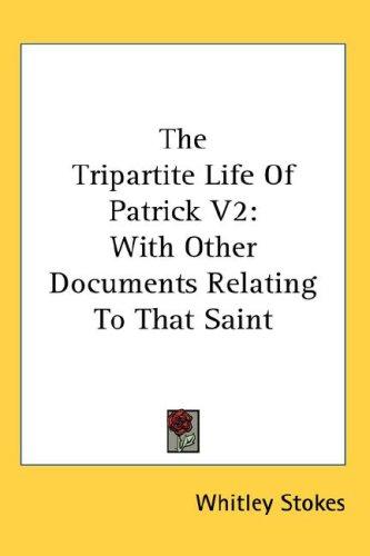 Cover for The Tripartite Life Of Patrick V2