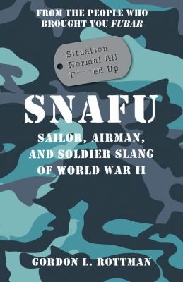 Cover for SNAFU Situation Normal All F***ed Up