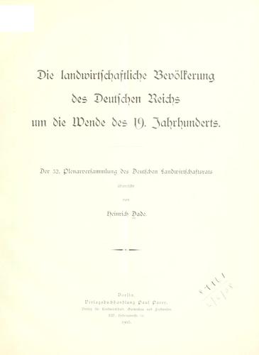 Cover for Die landwirtschaftliche Bev©·olkerung des deutschen Reichs um die Wende des 19. Jahrhunderts.