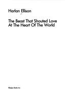 Cover for The beast that shouted love at the heart of the world