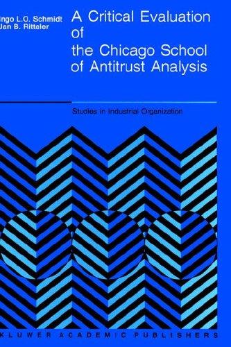 Cover for A critical evaluation of the Chicago school of antitrust analysis