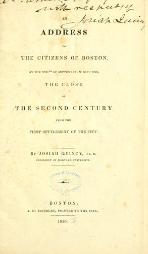 Cover for An address to the citizens of Boston on the XVIIth of September MDCCCXXX, the close of the second century from the first settlement of the city.