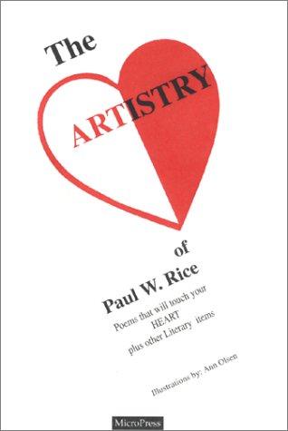 Cover for The Artistry of Paul W. Rice in Poems that will touch your Heart
