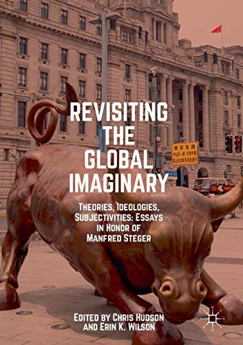 Cover for Revisiting the Global Imaginary : Theories, Ideologies, Subjectivities
