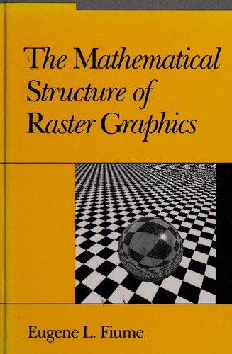 Cover for The mathematical structure of raster graphics