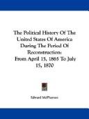Cover for The Political History Of The United States Of America During The Period Of Reconstruction