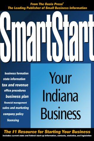 Cover for Smartstart Your Indiana Business (Smartstart (Oasis Press))