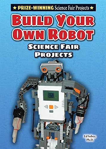 Cover for Build Your Own Robot Science Fair Projects