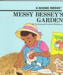 Cover for Messy Bessey's Garden (Rookie Readers (Please See Individual Levels))