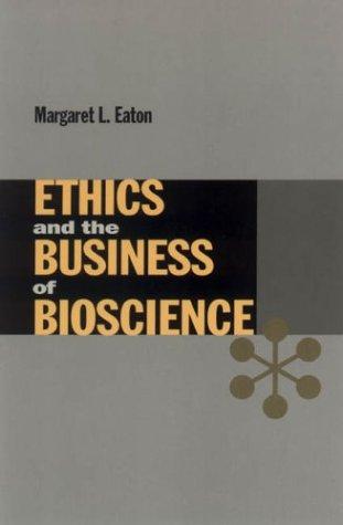 Cover for Ethics and the Business of Bioscience
