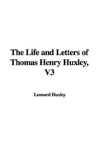 Cover for The Life And Letters of Thomas Henry Huxley
