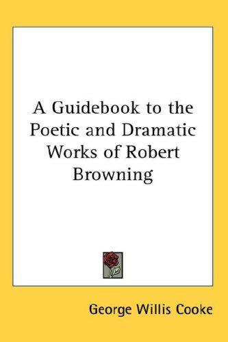 Cover for A Guidebook to the Poetic and Dramatic Works of Robert Browning