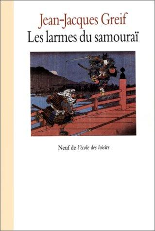 Cover for Les larmes du samouraï