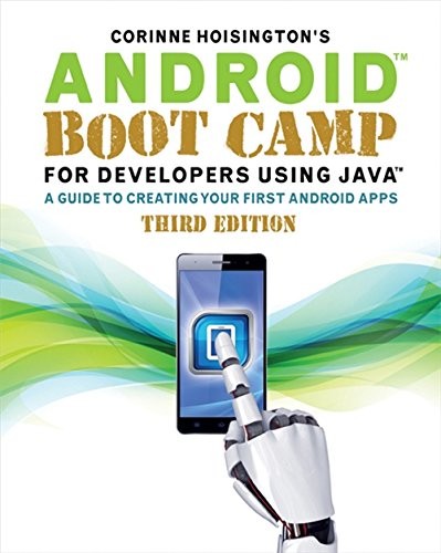 Cover for Android Boot Camp for Developers Using Java: A Guide to Creating Your First Android Apps