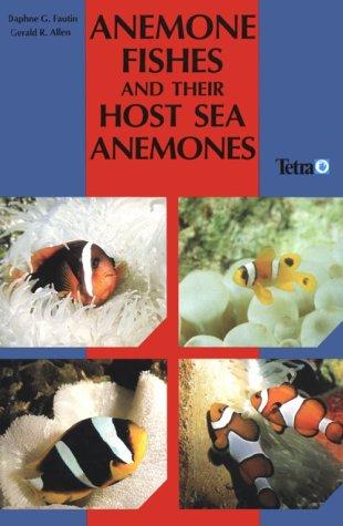 Cover for Anemone Fishes and Their Host Sea Anemones