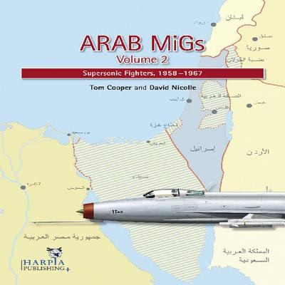 Cover for Arab Migs Vol 2 Supersonic Fighters