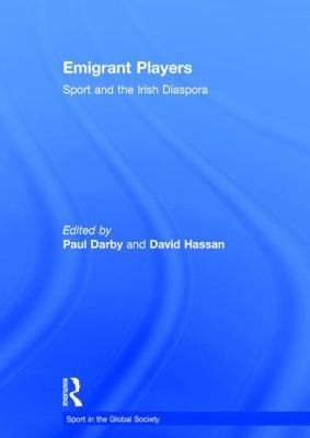 Cover for Emigrant Players Sport And The Irish Diaspora
