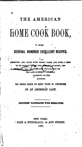 Cover for The American Home Cook Book: With Several Hundred Excellent Recipes ...