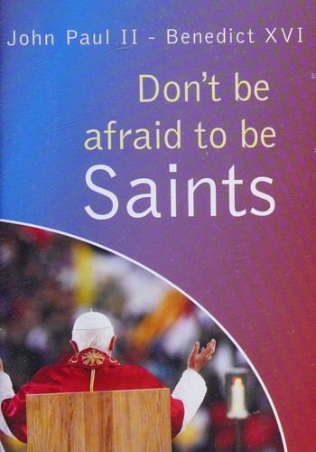 Cover for Don't Be Afraid to Be Saints