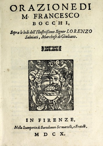 Cover for Orazione di M. Francesco Bocchi sopra le lodi dell'illustrissimo signor Lorenzo Saluiati, marchese di Giuliano