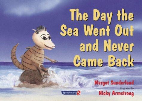 Cover for The Day the Sea Went Out and Never Came Back (Helping Children)
