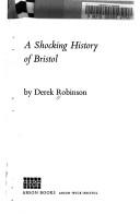 Cover for A shocking history of Bristol.