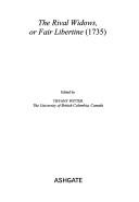 Cover for The Rival Widows, or Fair Libertine (1735) (The Early Modern Englishwoman 1500-1750: Contemporary Editions)