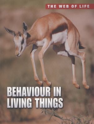 Cover for Behaviour in Living Things
            
                Raintree Freestyle The Web of Life