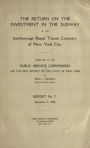 Cover for The return on the investment in the subway of the Interborough Rapid Transit Company of New York city