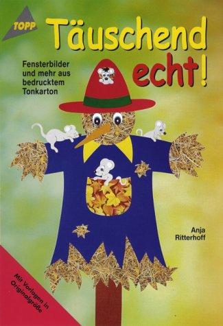 Cover for Täuschend echt. Fensterbilder aus bedrucktem Tonkarton.