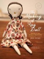 Cover for The Making Of A Rag Doll Design And Sew Modern Heirlooms