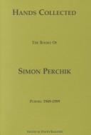 Cover for Hands Collected: The Books of Simon Perchik Poems 