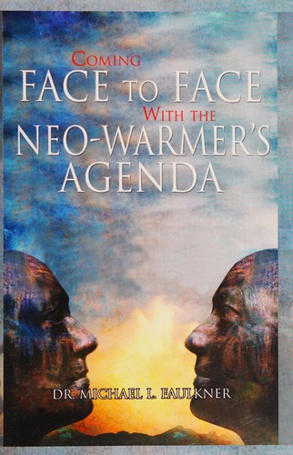 Cover for Coming face to face with the neo-warmers agenda
