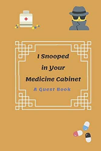 Cover for I Snooped in Your Medicine Cabinet