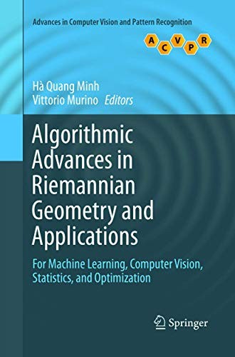 Cover for Algorithmic Advances in Riemannian Geometry and Applications