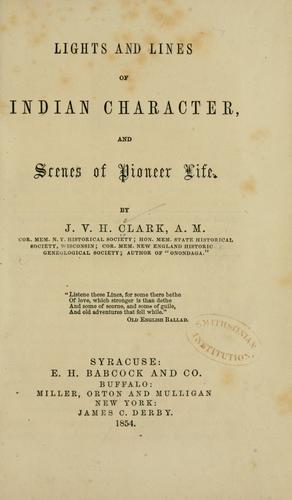Cover for Lights and lines of Indian character, and scenes of pioneer life