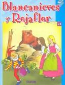Cover for Blancanieves y rojaflor/ Snow White And Redflower (Habia Una Vez/ Once Upon a Time)