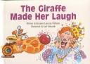 Cover for The Giraffe Made Her Laugh (Fun & Fantasy. Level II)