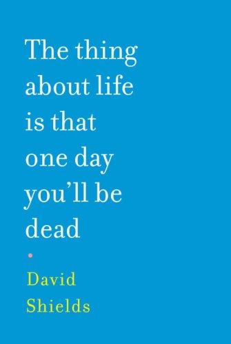 Cover for The Thing About Life Is That One Day You'll Be Dead
