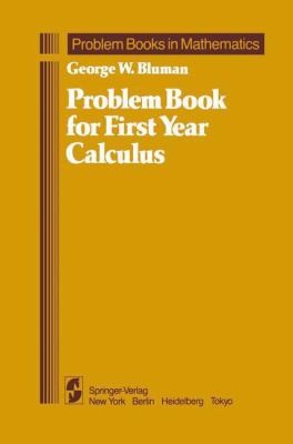Cover for Problem Book for First Year Calculus
            
                Problem Books in Mathematics