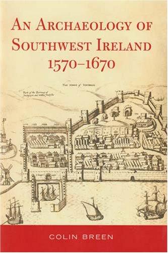 Cover for The Archaeology of Southwest Ireland, 1570-1670