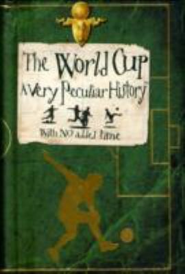 Cover for The World Cup A Very Peculiar History