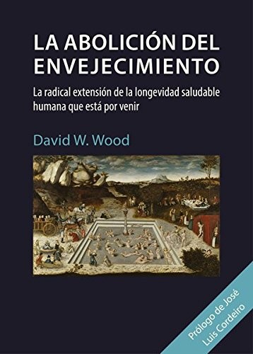 Cover for La abolición del envejecimiento