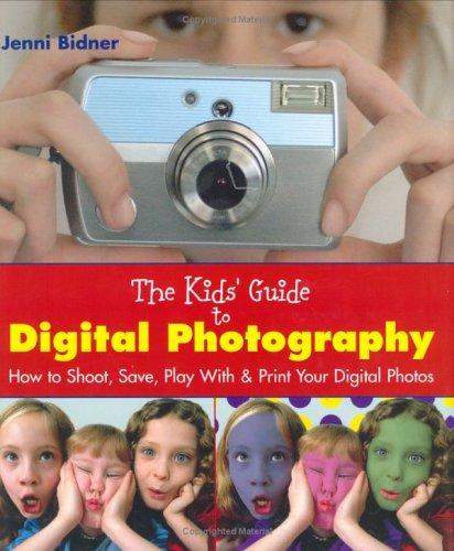 Cover for The Kids' Guide to Digital Photography